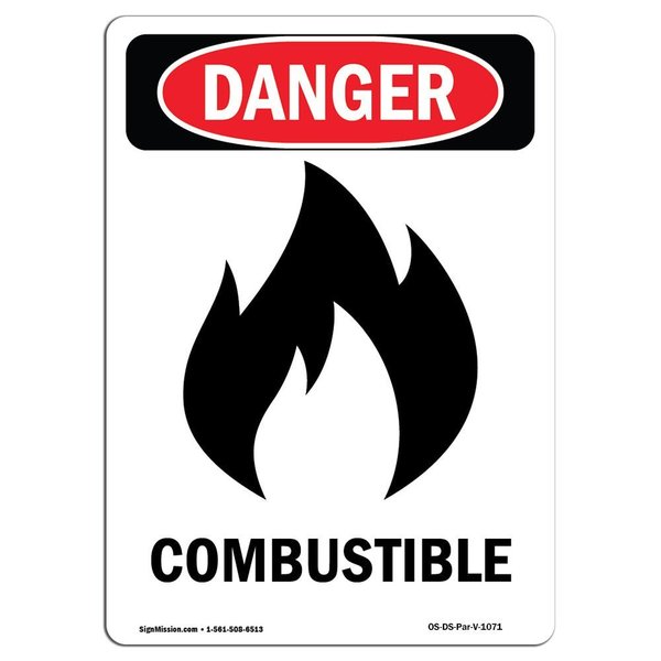 Signmission OSHA Danger Sign, 24" Height, Rigid Plastic, Combustible, Portrait, 1824-V-1071 OS-DS-P-1824-V-1071